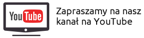 Zapraszamy na nasz kanał na You Tube Zapraszamy na nasz kanał na You Tube